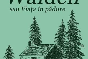 Walden sau Viata in padure - Henry David Thoreau ❤ Carti in Romana