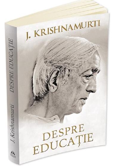 Despre educatie Ed.2014 - J. Krishnamurti ❤ Carti in Romana