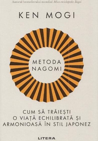Metoda Nagomi - Ken Mogi ❤ Carti in Romana